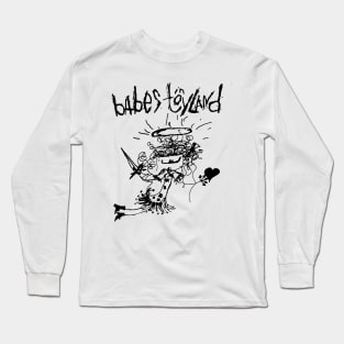 Babes Toyland Long Sleeve T-Shirt